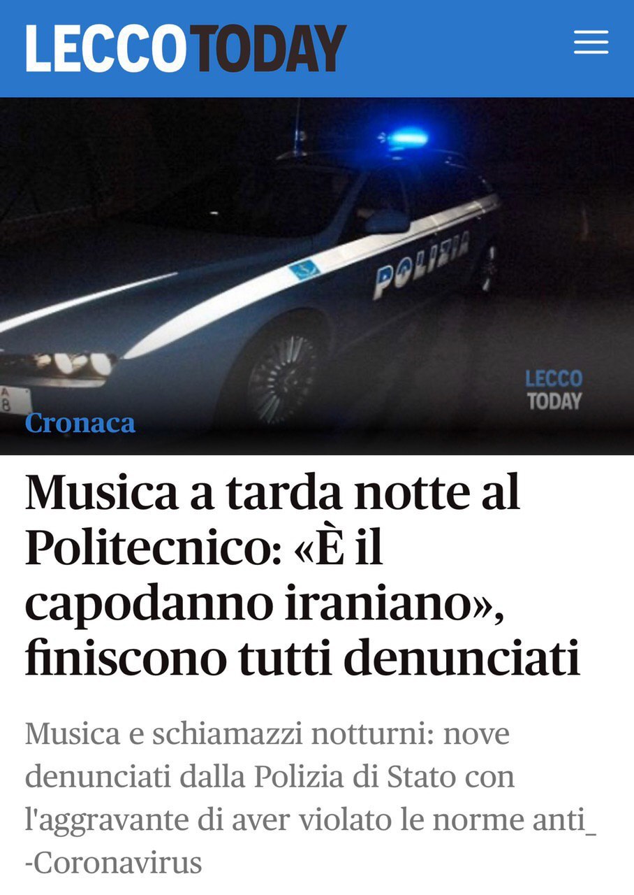 شب گذشته ۸ ایرانی و یک‌ ایتالیایی در شهر لکو ایتالیا، مشغول جشن گرفتن برای عید نوروز بودند که پلیس آنها را جریمه می‌کند!